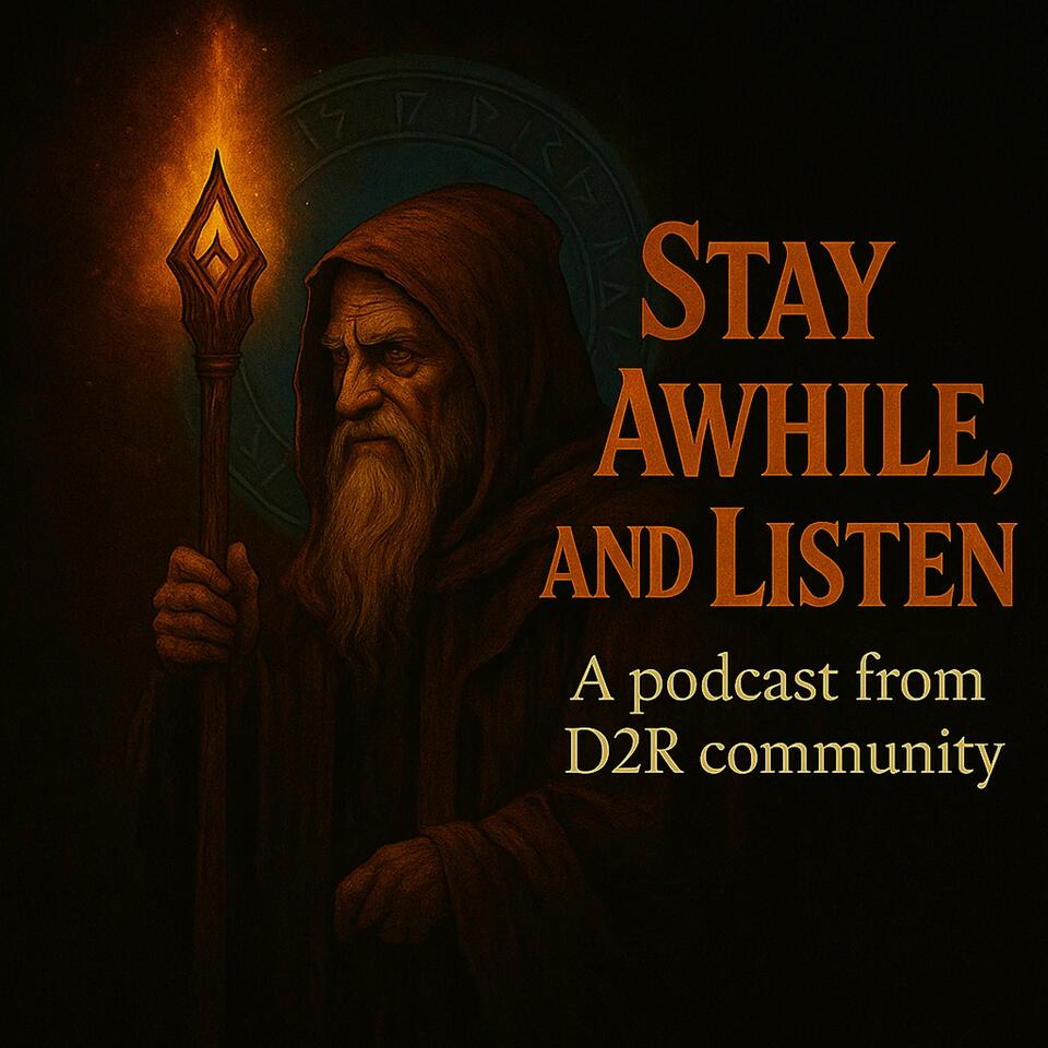 Stay Awhile, and Listen