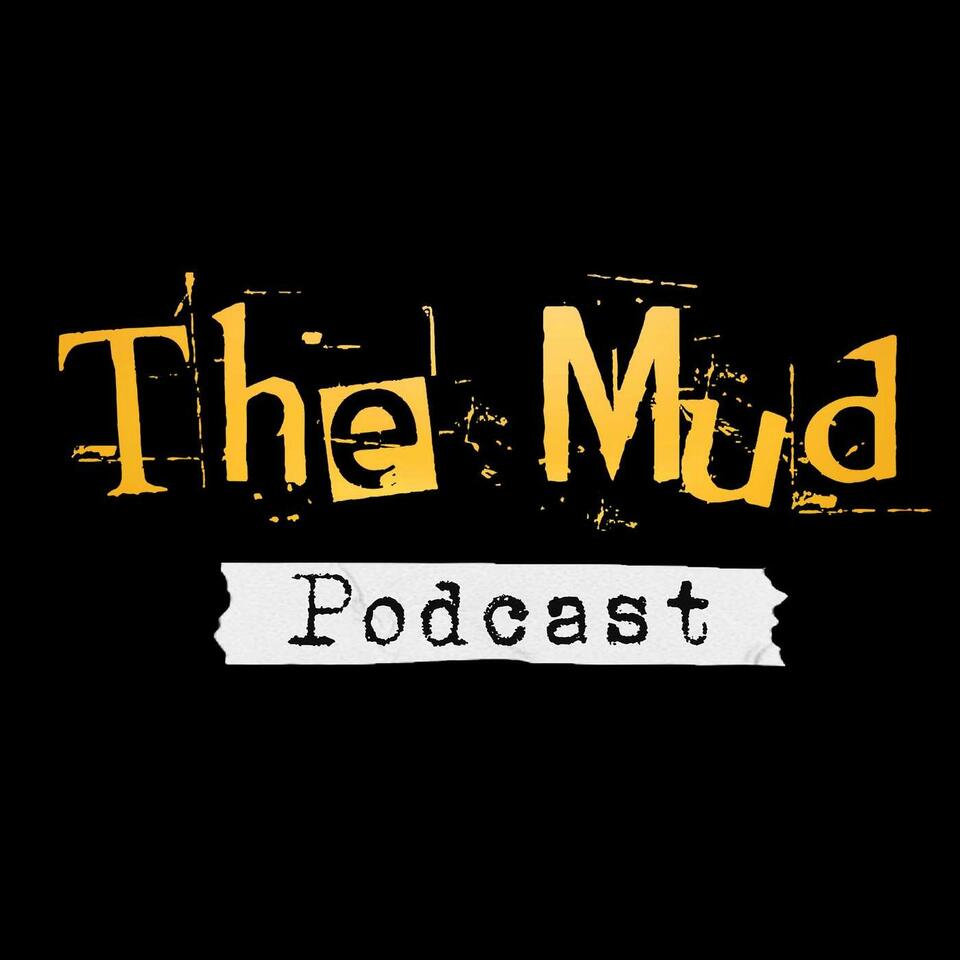 The Mud Podcast