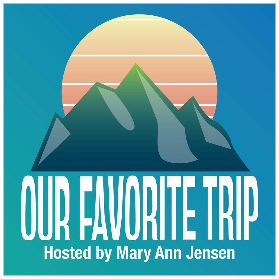 Our Favorite Trip