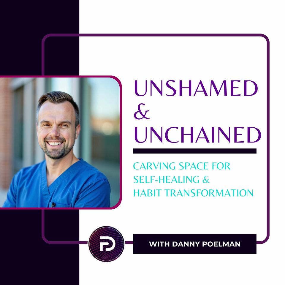 Unshamed & Unchained: Carving Space For Self-Healing & Habit Transformation
