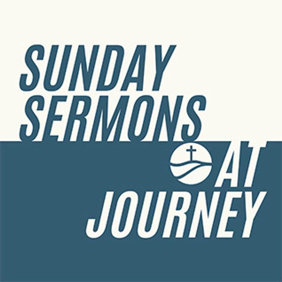 Sunday Sermons At Journey