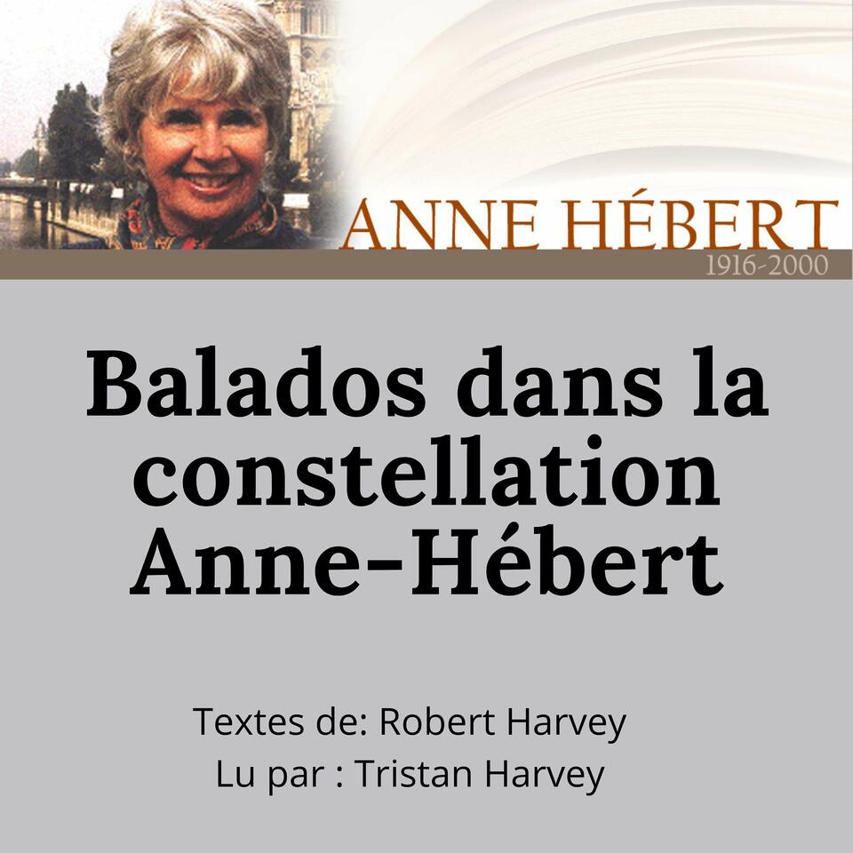 Balados dans la constellation Anne-Hébert
