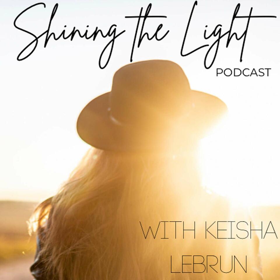 Shining the Light podcast with Keisha LeBrun