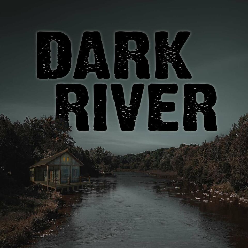 Dark River - Spooky Stories of a Small Town