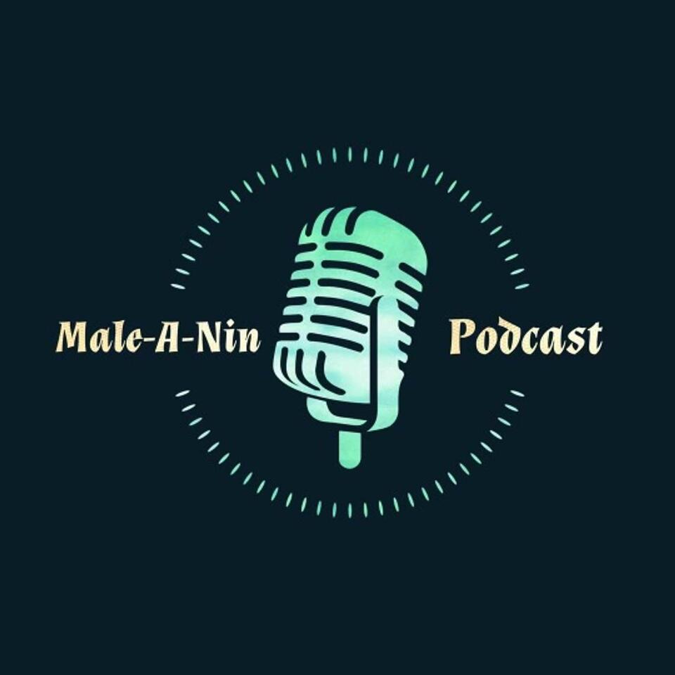 Male-A-Nin Podcast With Lamar and Jerome