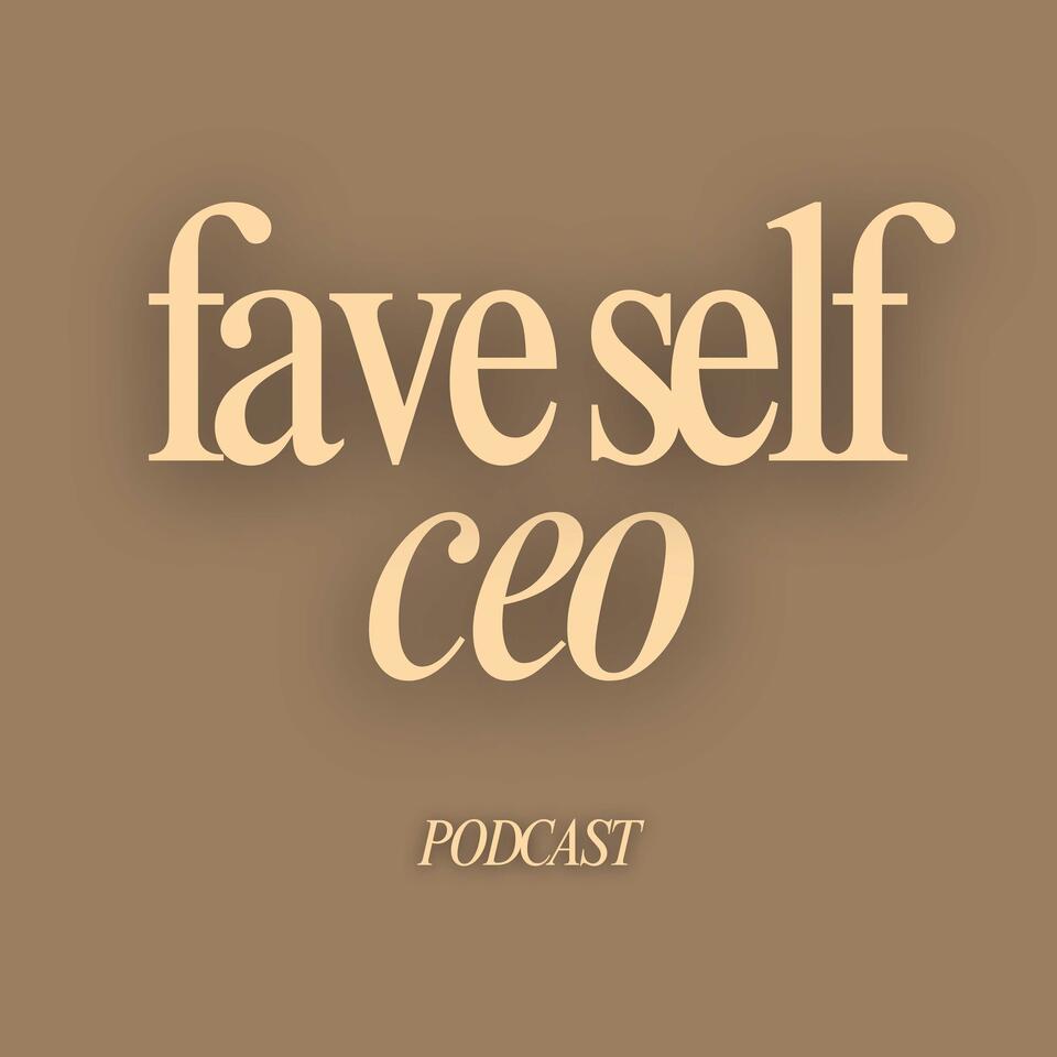 Fave Self CEO Podcast