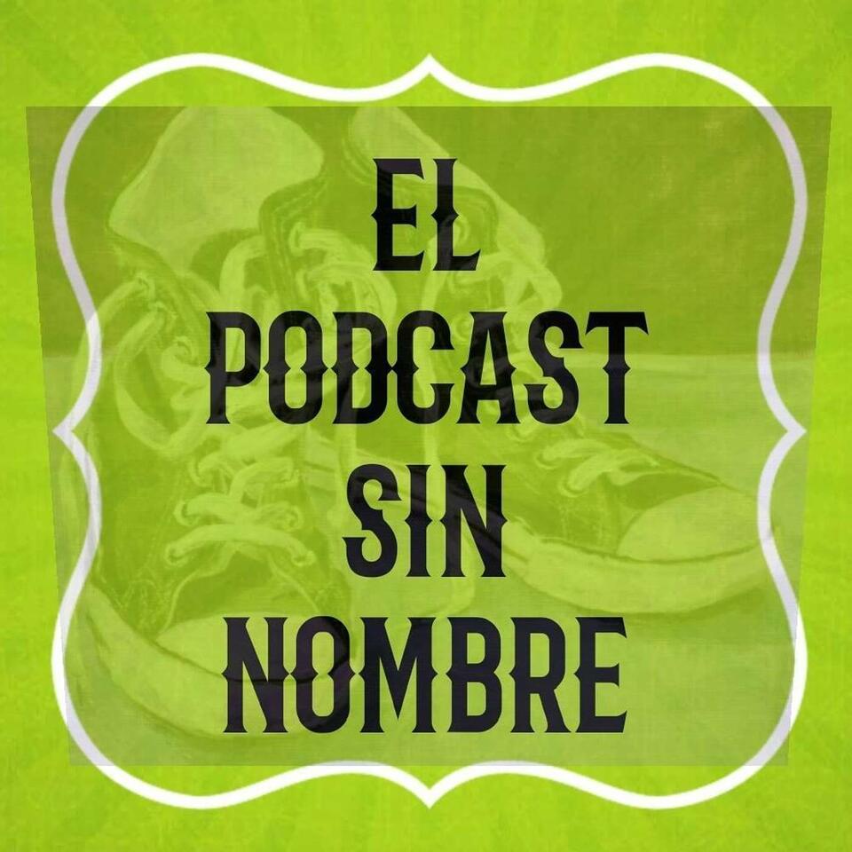 El Podcast Sin Nombre OC