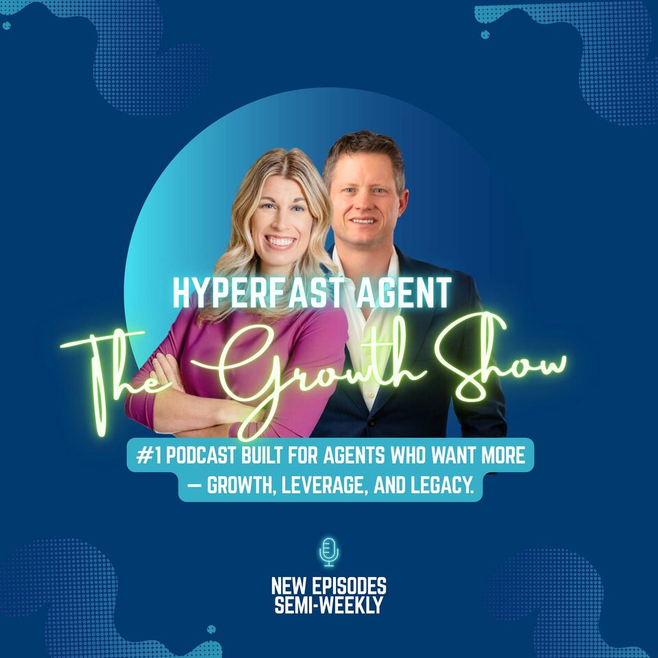 The HyperFast Agent Growth Show