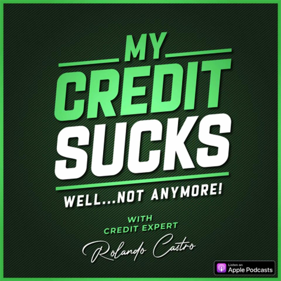 My Credit Sucks...Well Not Anymore