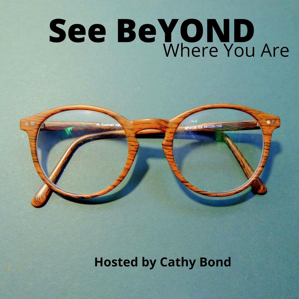 See Beyond Where You Are
