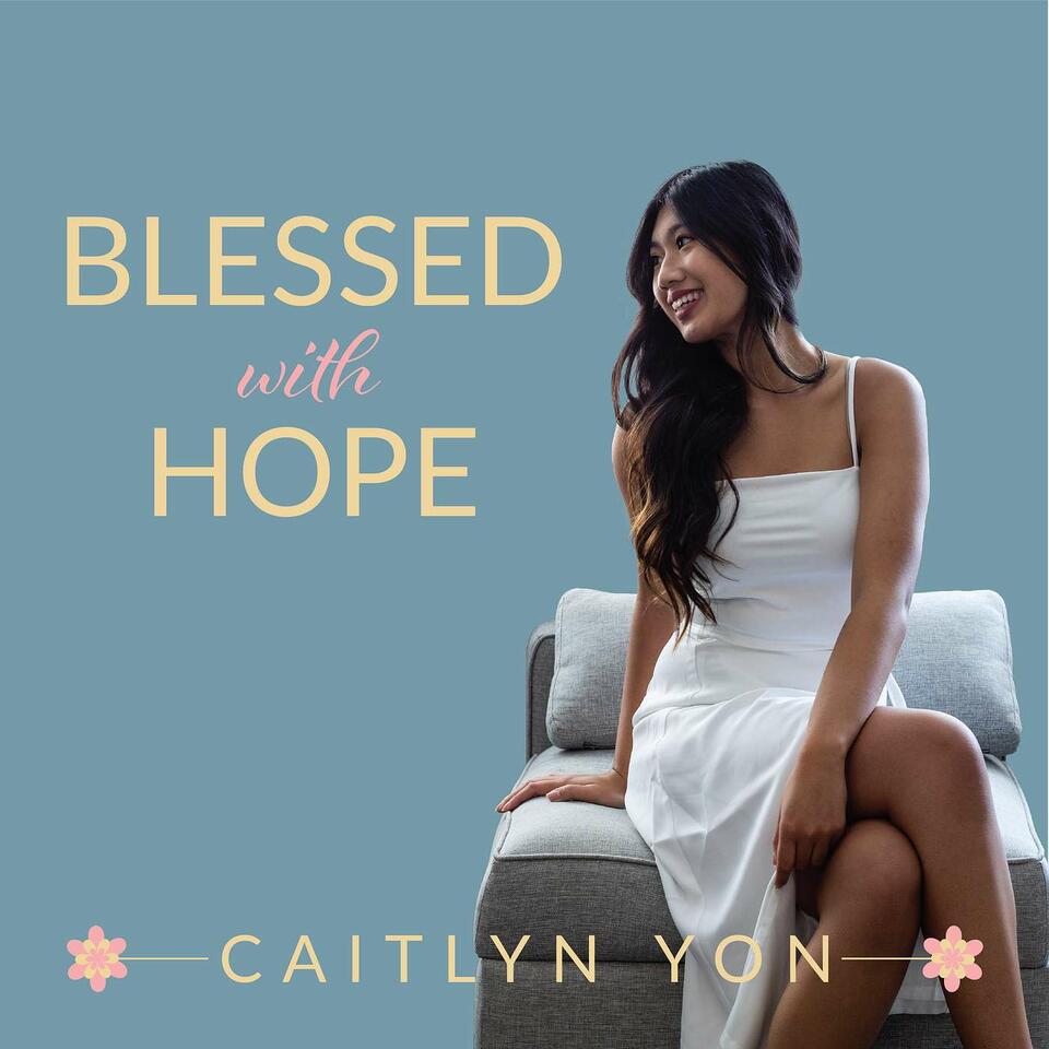 Blessed With Hope Podcast