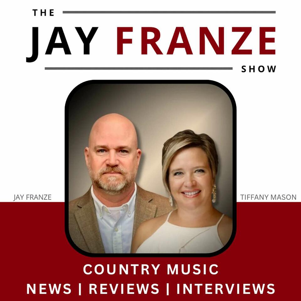 The Jay Franze Show: Country Music - News | Reviews | Interviews