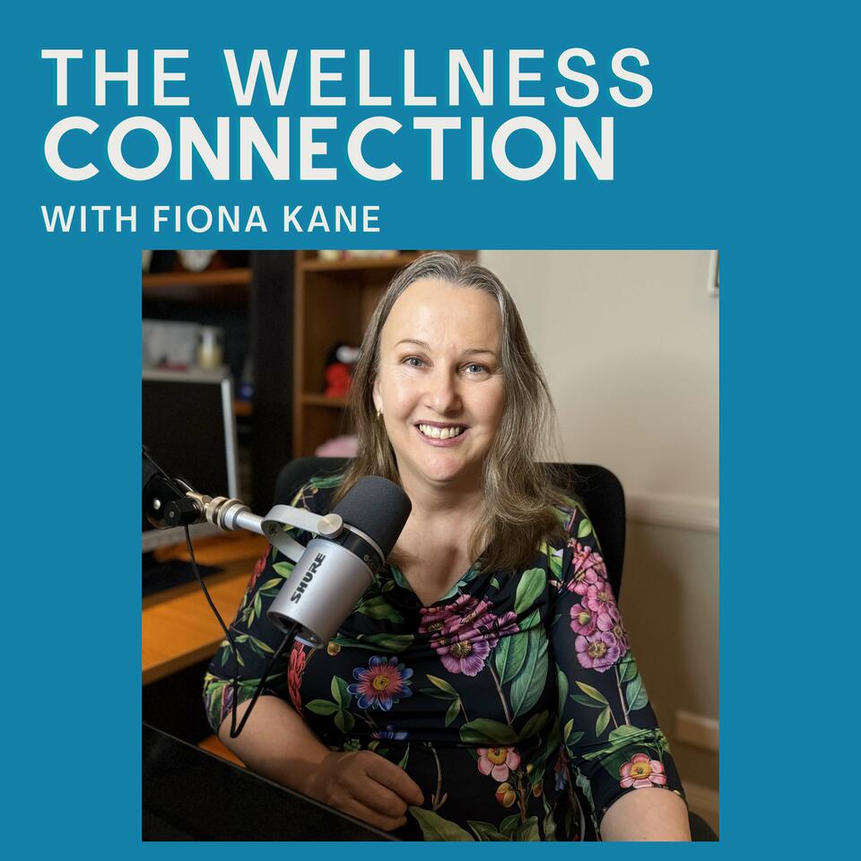 The Wellness Connection with Fiona Kane