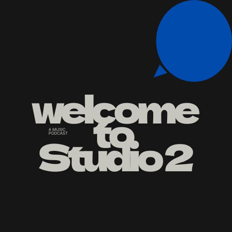 Welcome to Studio 2