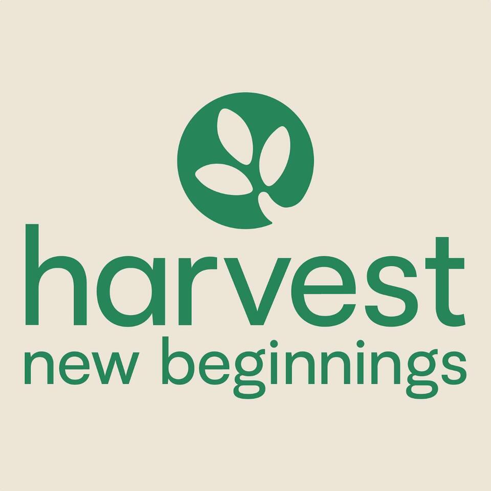 Harvest New Beginnings Podcast