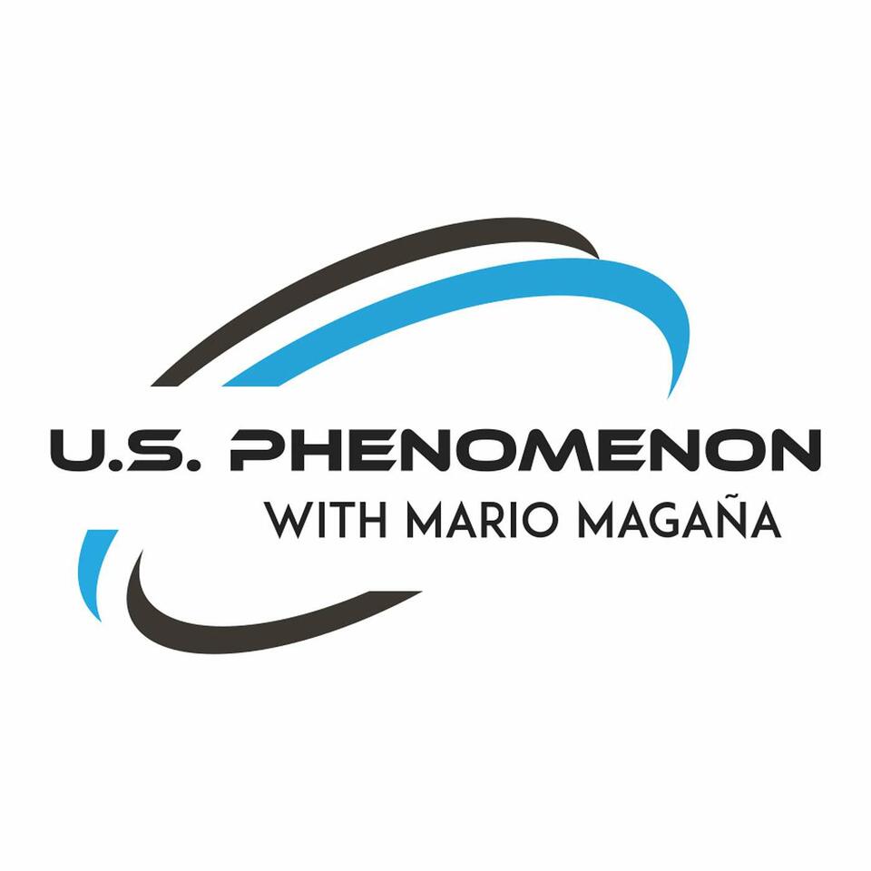 U.S. Phenomenon with Mario Magaña