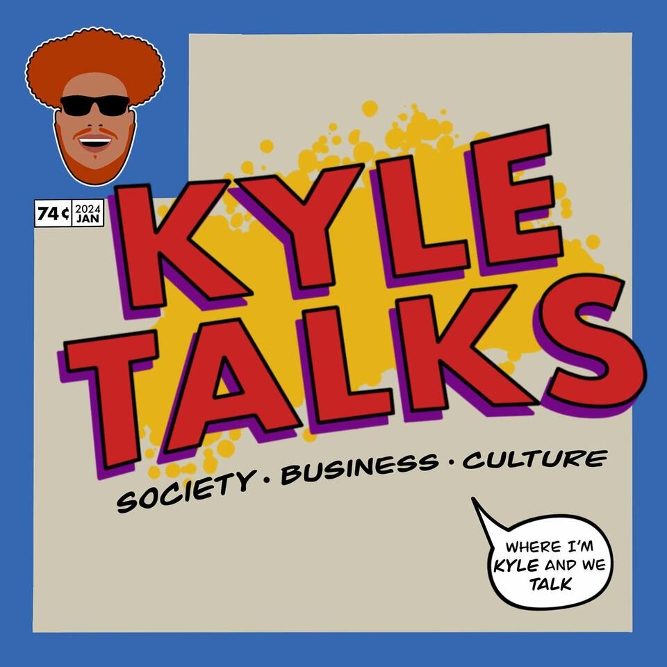Kyle Talks