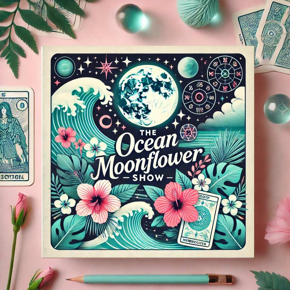 The Ocean Moonflower Show: Mysticism, Tarot and Astrology