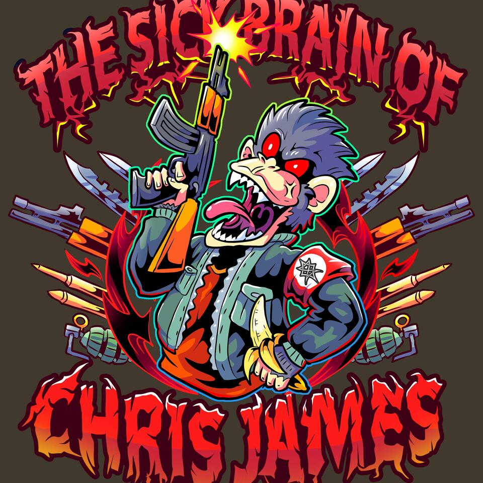 The Sick Brain of Chris James