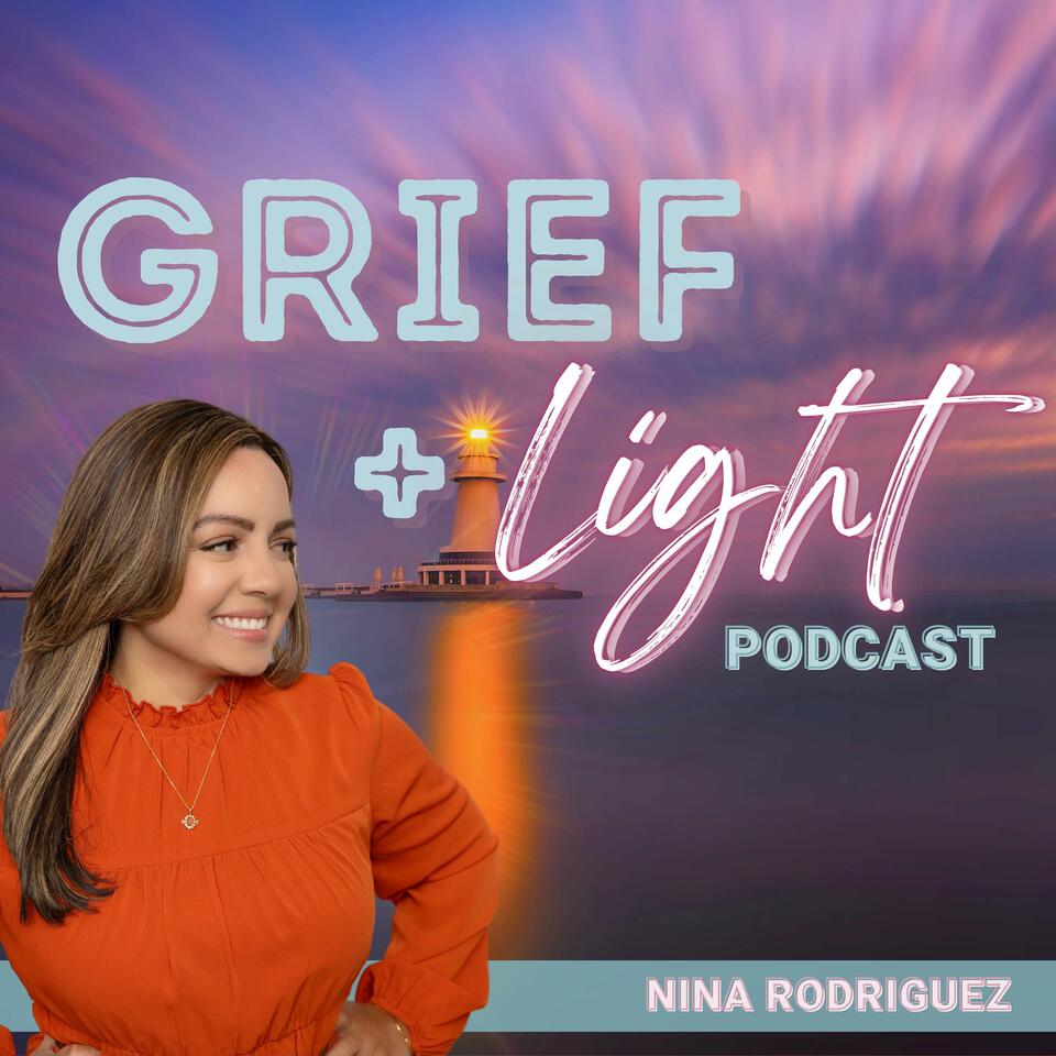 GRIEF AND LIGHT
