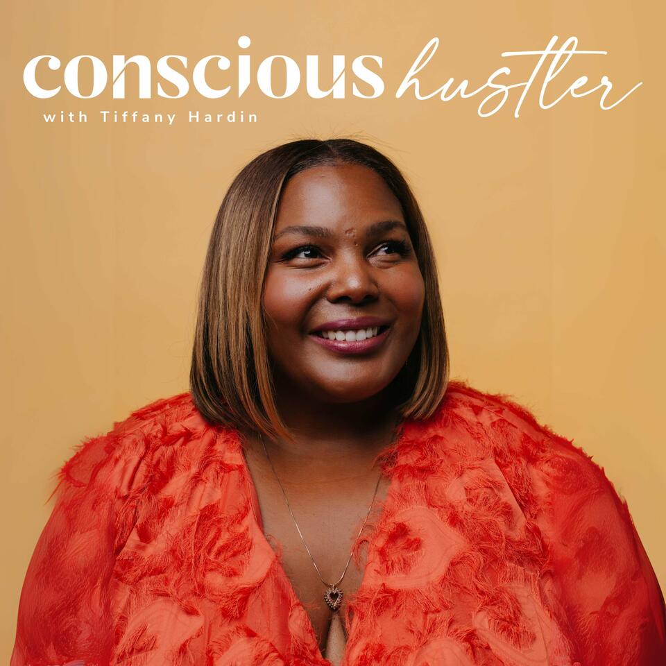 Conscious Hustler Podcast