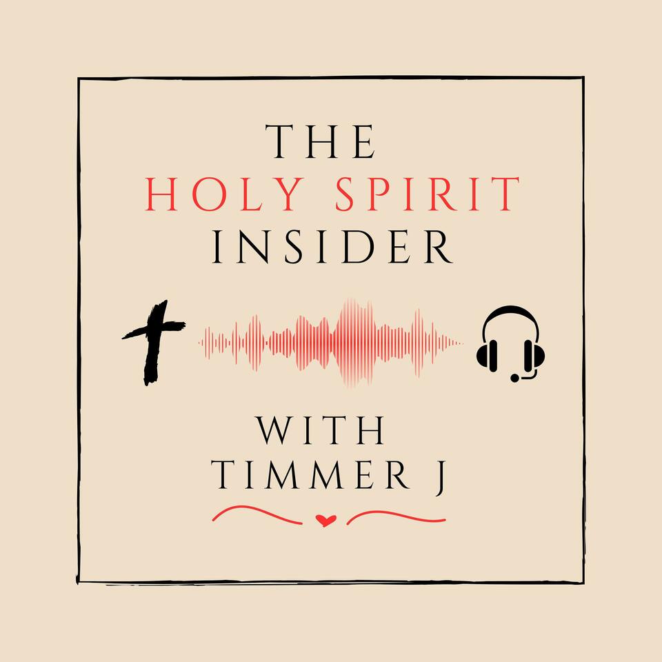 The Holy Spirit Insider with Timmer J