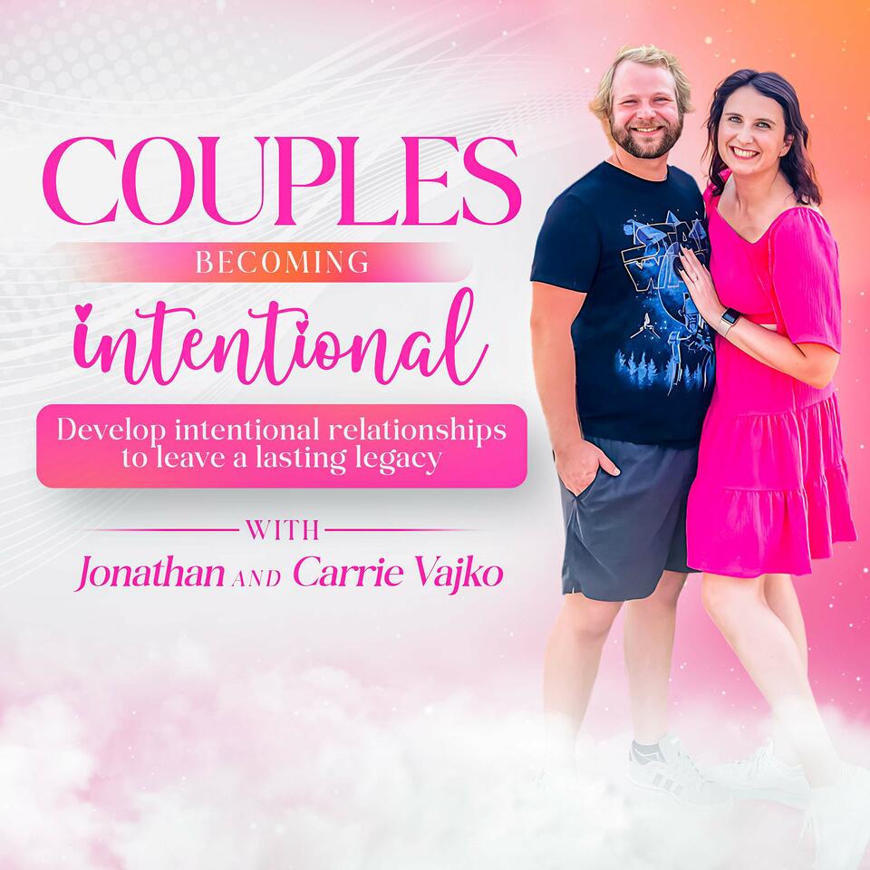 Couples Becoming Intentional | Christian Marriage, Communication, Young Marriage, Relationships
