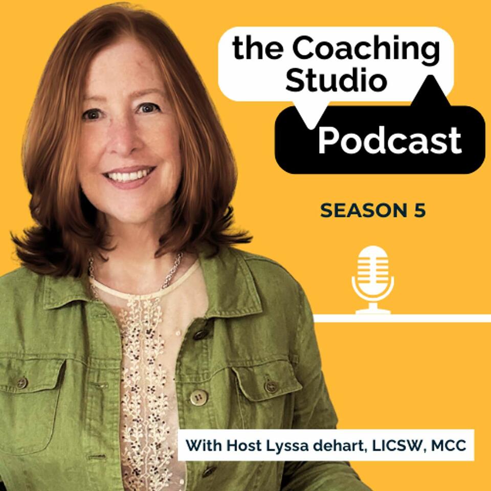 The Coaching Studio with Lyssa deHart