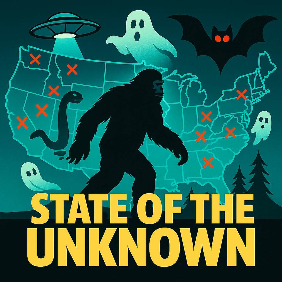 State of the Unknown | True Stories of Paranormal Encounters and American Folklore