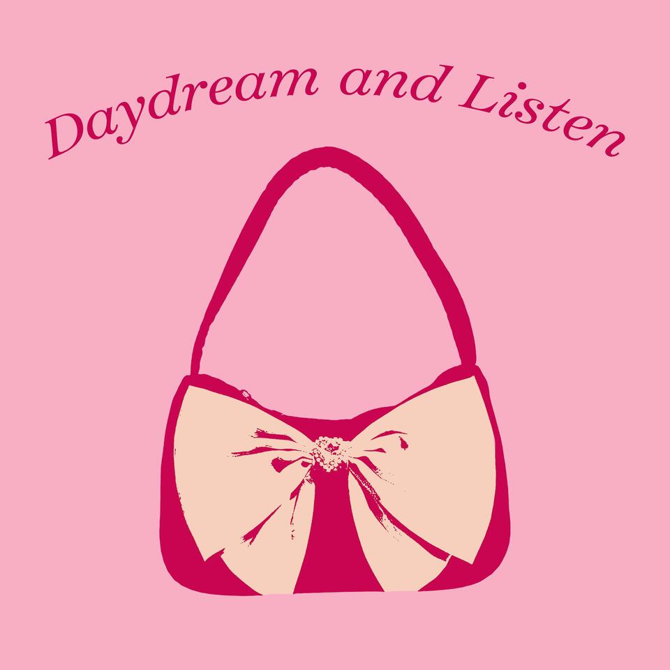 Daydream and Listen