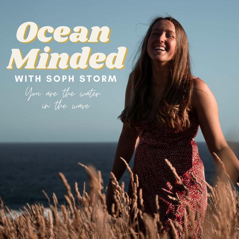 Ocean Minded with Soph Storm
