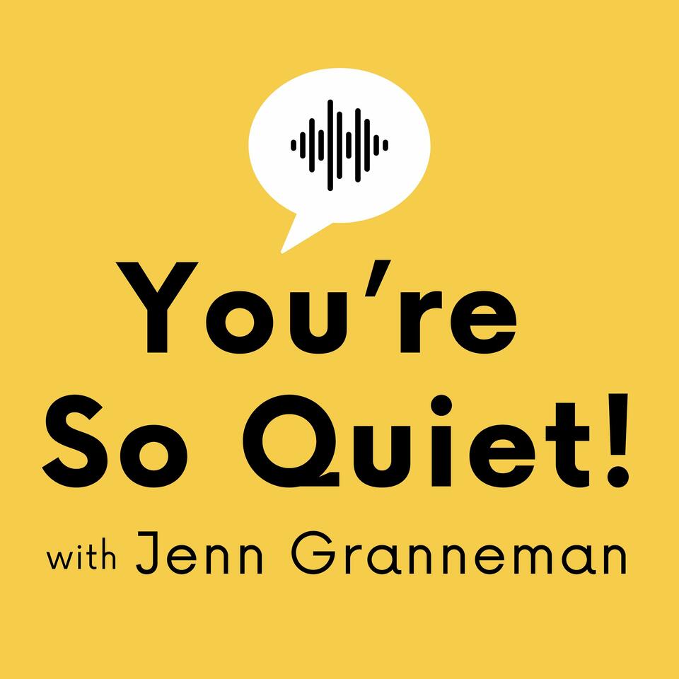 YOU'RE SO QUIET! How Introverts Can Thrive in a Loud World