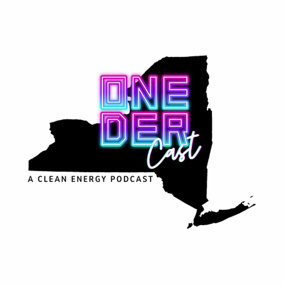 OneDER Cast: A New York State Clean Energy Podcast