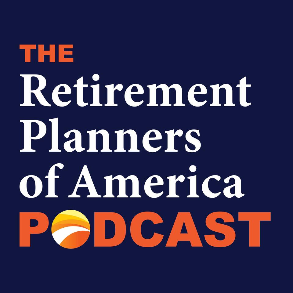 The Retirement Planners of America Podcast