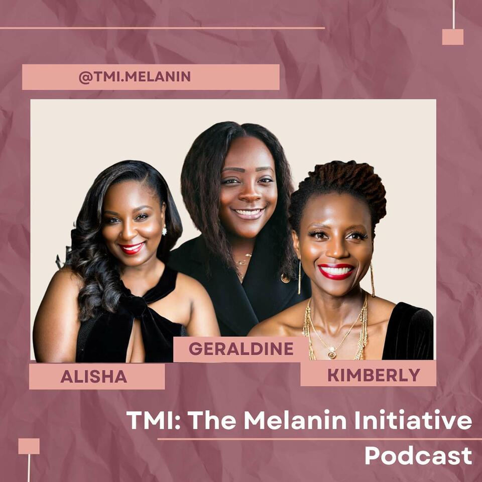 The Melanin Initiative's Podcast