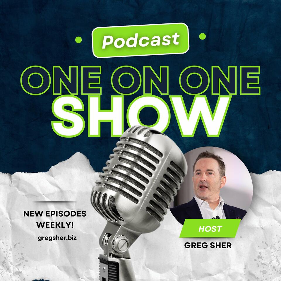 One on One Show with Greg Sher
