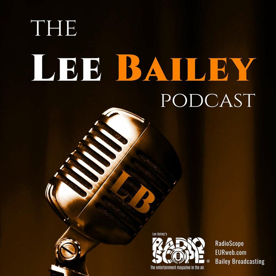 The Lee Bailey Podcast