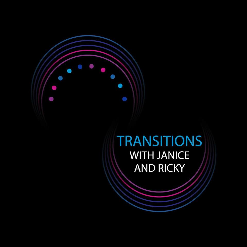 Transitions with Janice and Ricky