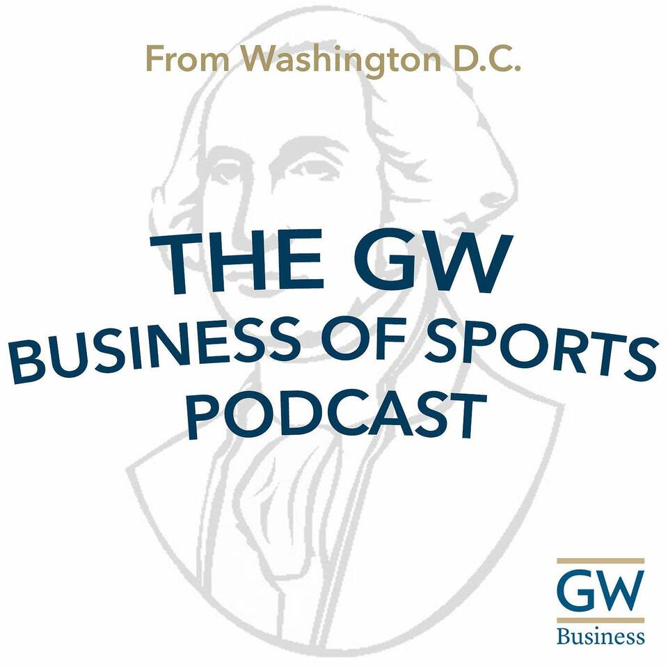 The GW Business of Sports Podcast