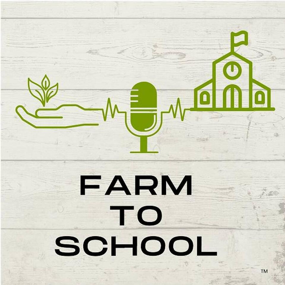 The Farm to School Podcast