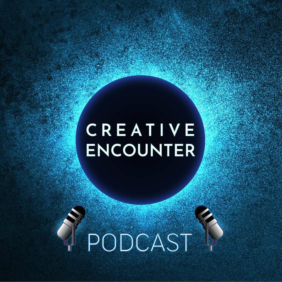 Creative Encounter Podcast