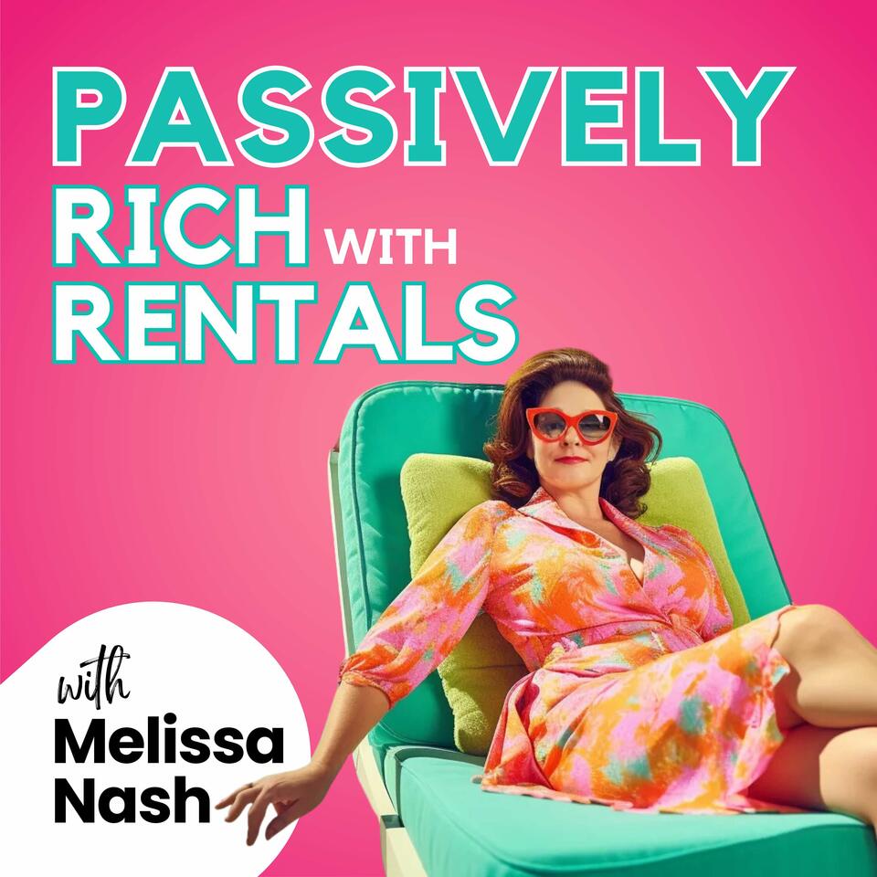 Passively Rich with Rentals: Passive Income, Property & Purpose
