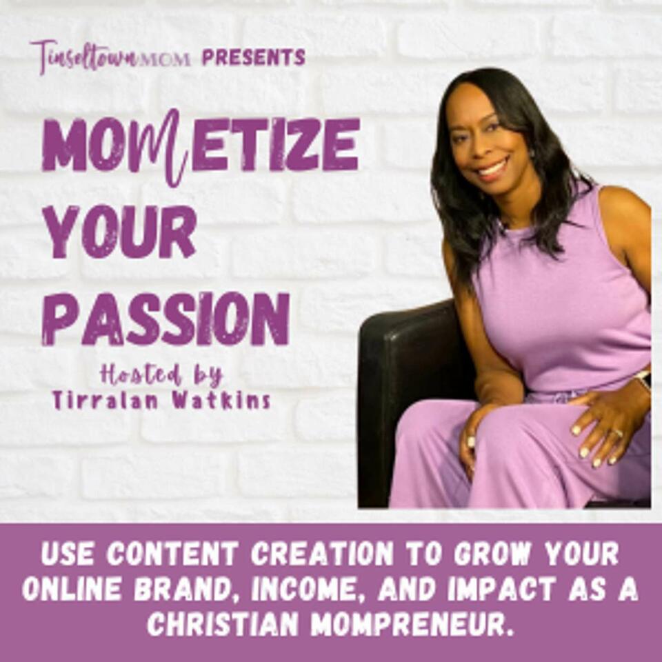 MOMetize Your Passion | Create Content, Build An Online Brand, Master Organic Marketing, Set Goals, and Start an Online Business