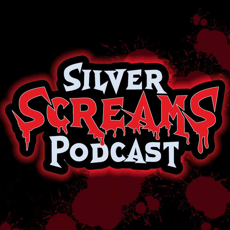 Silver Screams Podcast