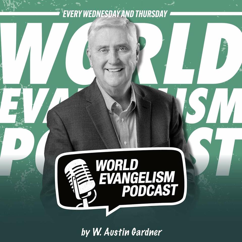 The World Evangelism Podcast: Love Without Borders