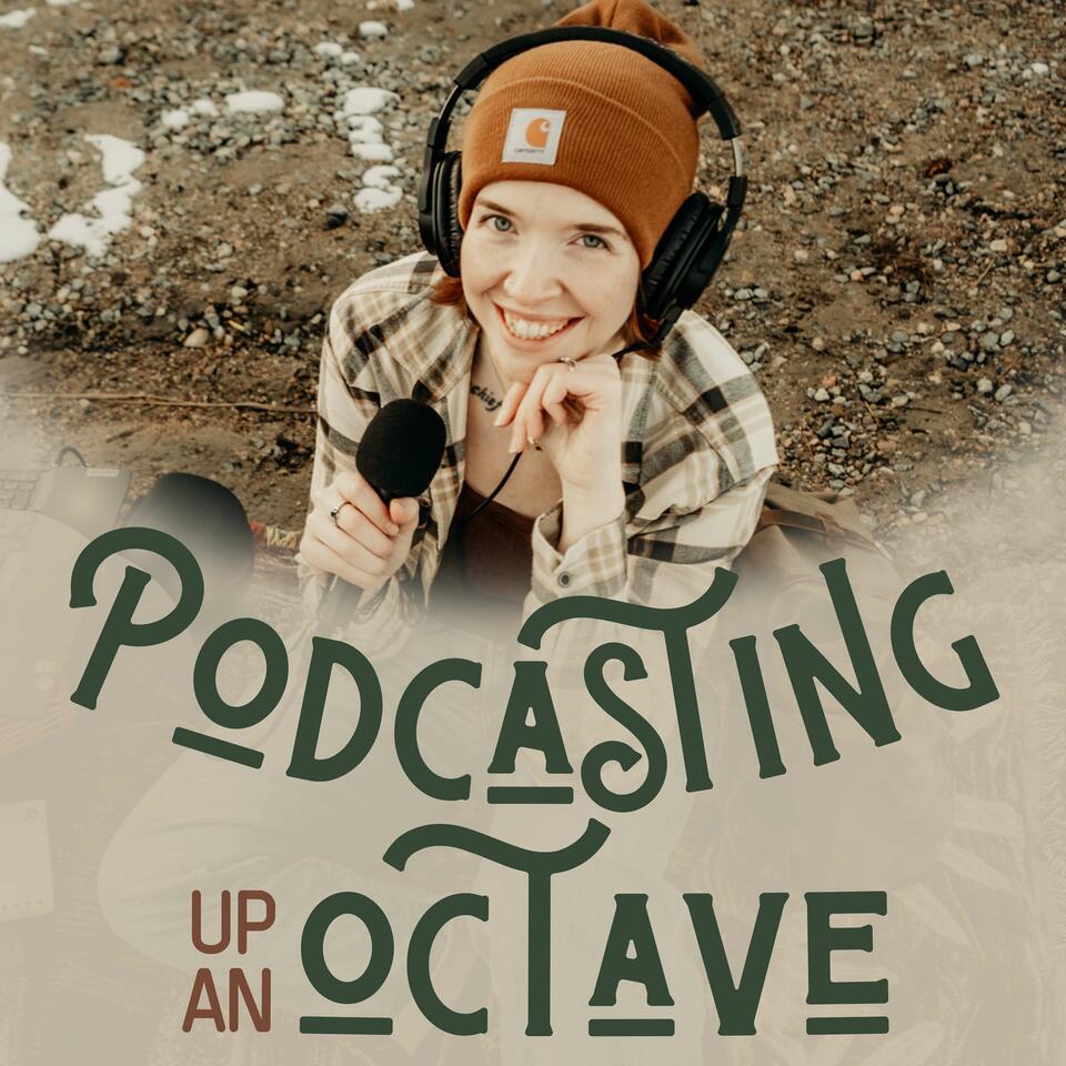 Podcasting Up An Octave