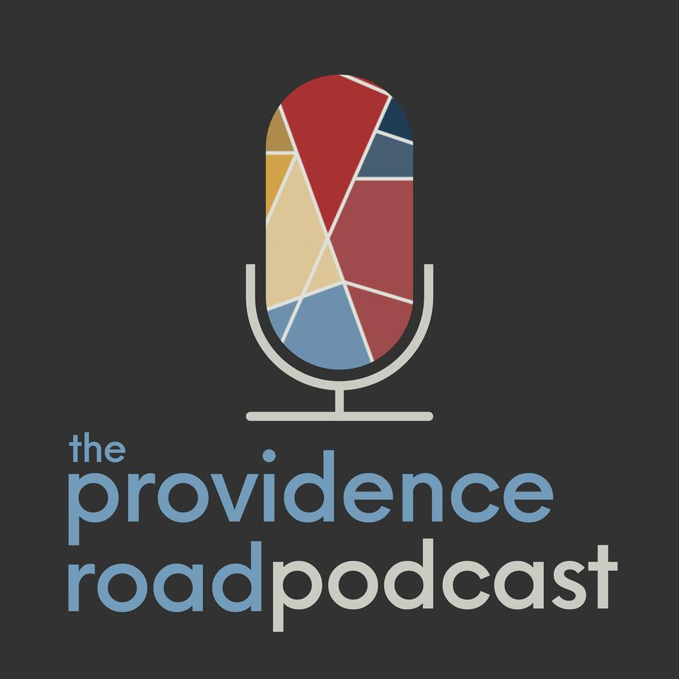 The Providence Road Podcast
