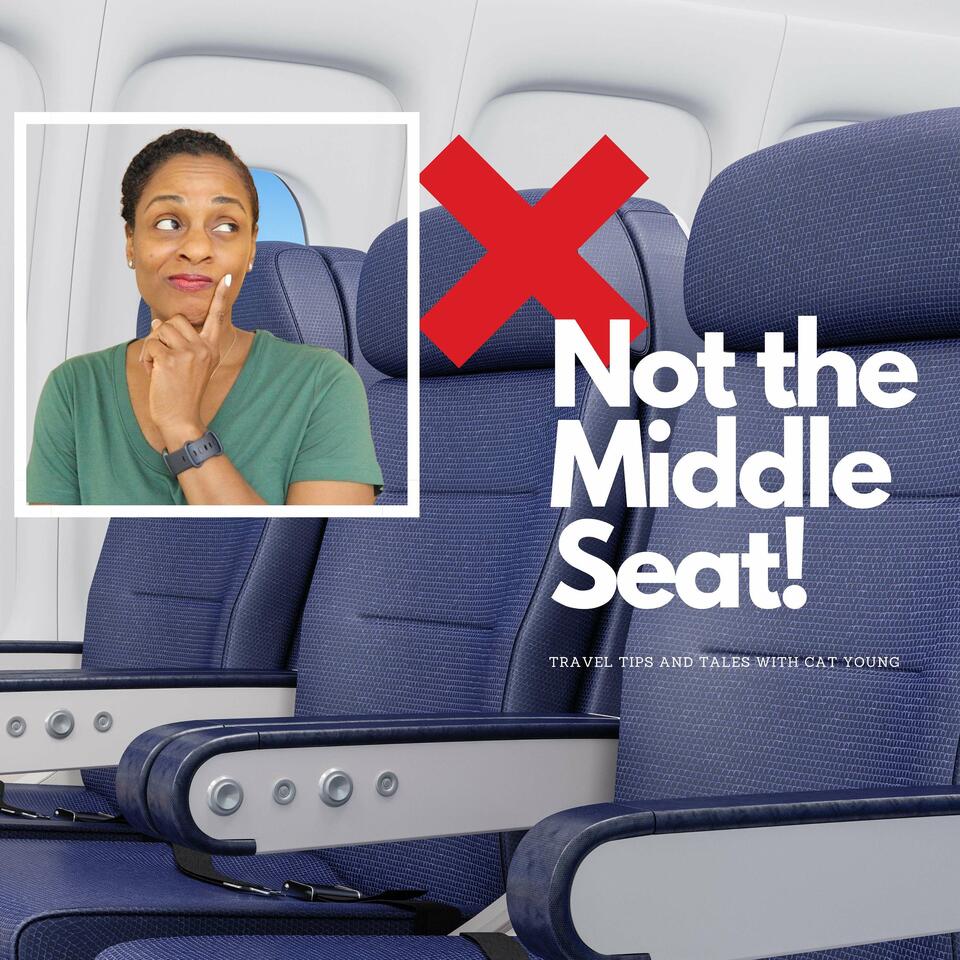 Not the Middle Seat! Travel Tips and Tales with Cat Young