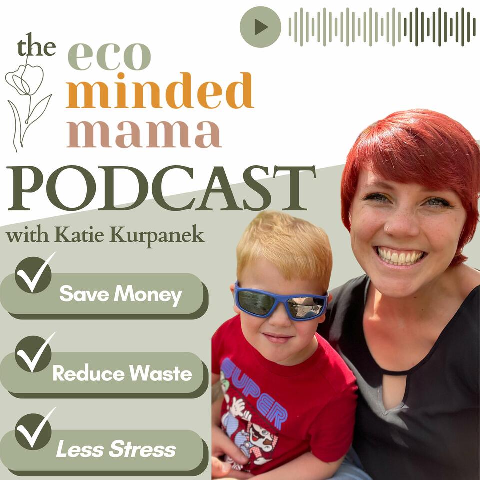 The Eco-Minded Mama Podcast