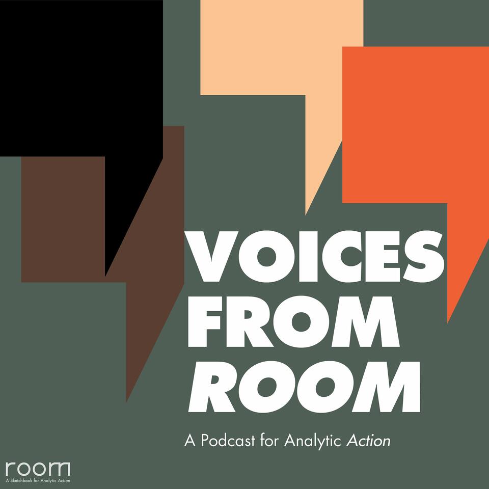 Voices from ROOM: A Podcast for Analytic Action